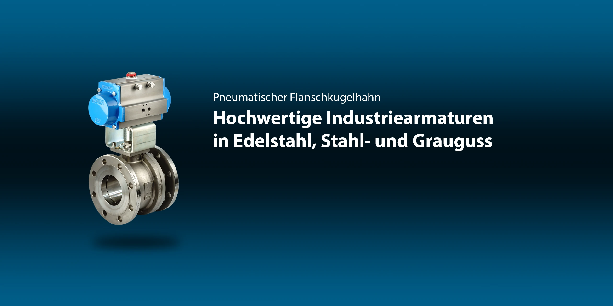 Hochwertige Industriearmaturen